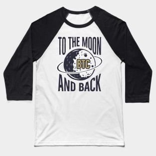 BTC: To The Moon And Back Baseball T-Shirt